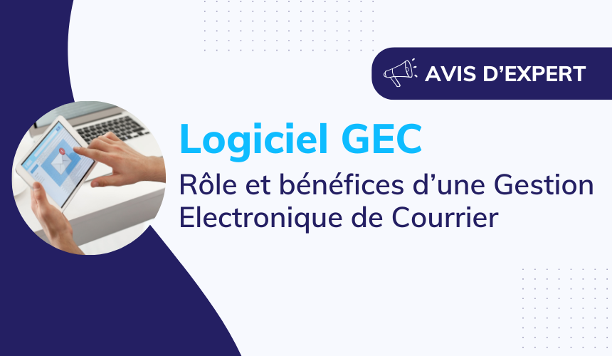 header_avis_expert_logiciel_gec_role_benefices