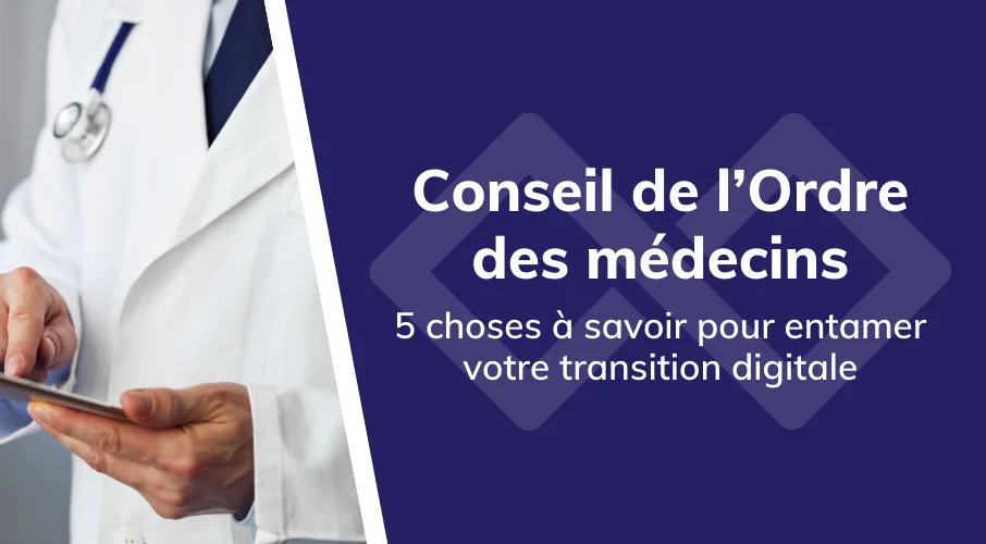 article_ordre_des_medecins_transition_digitale_ged_numerisation