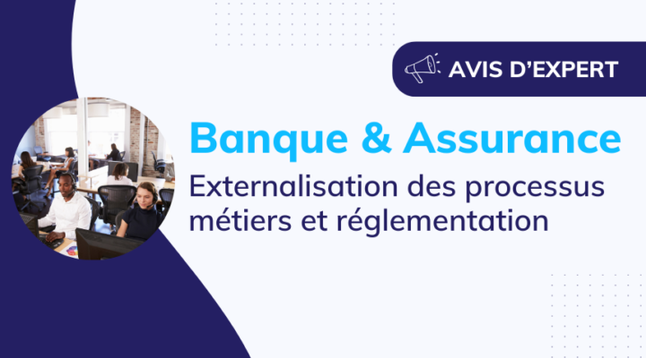 header_avis_expert_banque_assurance_reglementation_externalisation_processus_metier