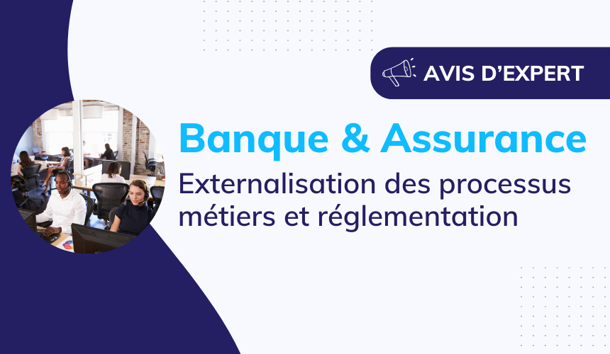 header_avis_expert_banque_assurance_reglementation_externalisation_processus_metier