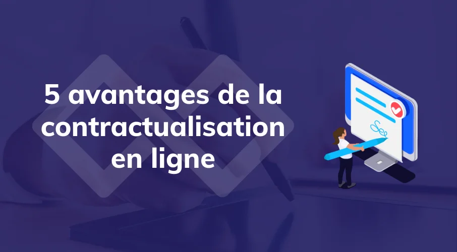 article_avantages_contractualisation_en_ligne_parapheur