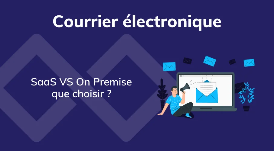 article_gestion_electronique_courrier_gec_saas_on_premise