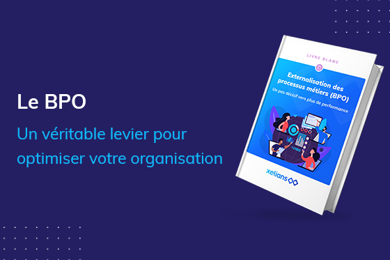 Le BPO un véritable levier organisationnel