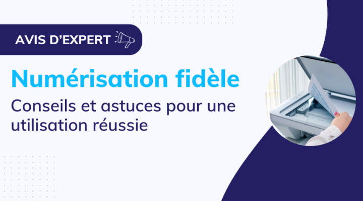 header_avis_expert_numerisation_fidele_utilisation_reussie