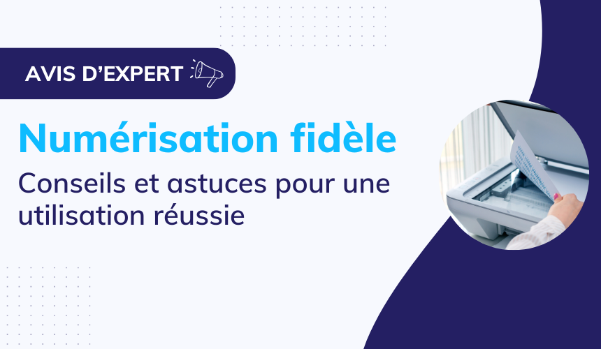 header_avis_expert_numerisation_fidele_utilisation_reussie