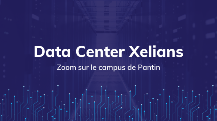Data Center de Xelians campus de Pantin