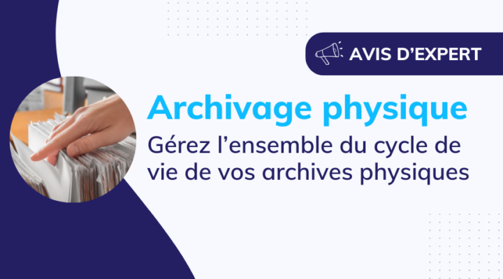 header_avis_expert_archivage_physique_gerer_cycle_de_vie_archives_physiques