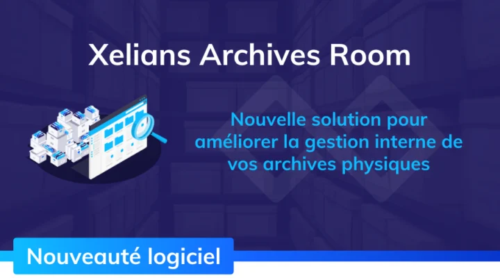 actualite_xelians_archives_room_gestion_salles_archives_internes_nouveaute