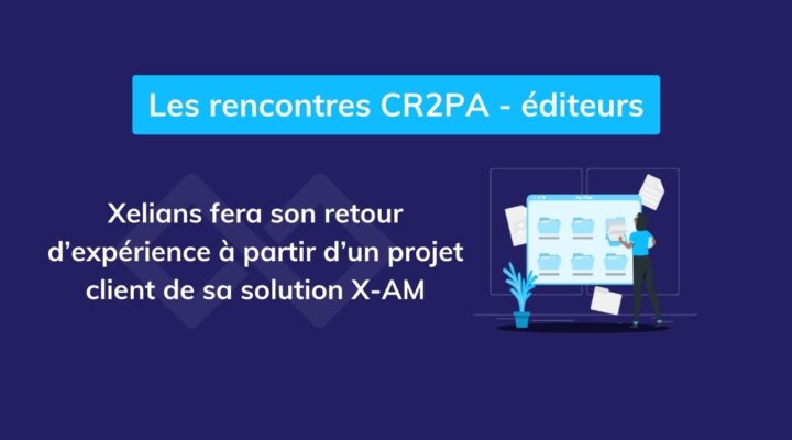 Nouvelle-edition-des-rencontres-CR2PA-editeurs-Xelians-XAM