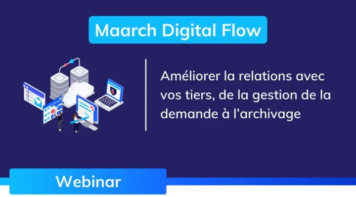 actualite_maarch_digital_flow_dematerialisation_archivage_gestion_donnees
