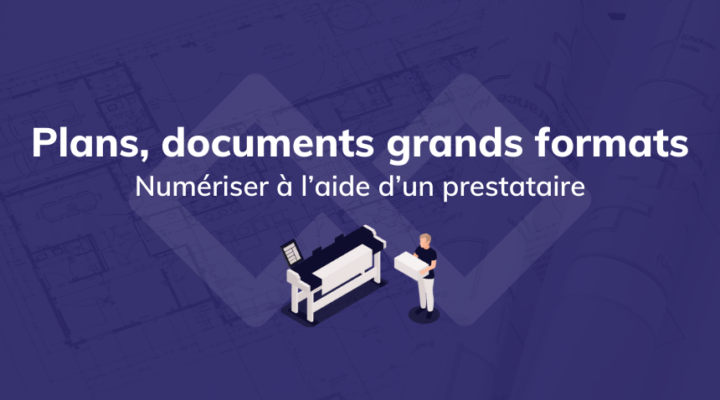 Numérisation de plans ou documents grands formats