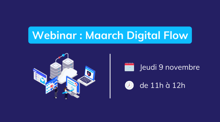 Webinar Maarch digital flow : améliorer la relation avec tiers en traitant efficacement leur demande
