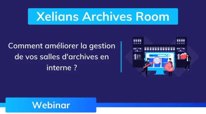 xelians_archives_room_webinar_gestion_salles_archives_internes