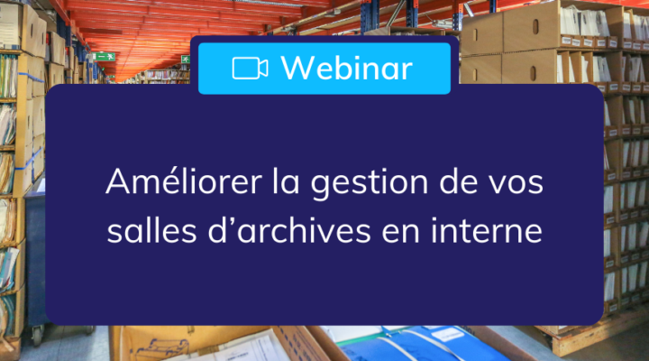 header_webinar_ameliorer_gestion_salles_archives_interne_solution