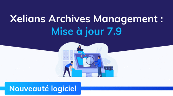 actualite_xelians_archives_management_relase_mise_a_jour_sae